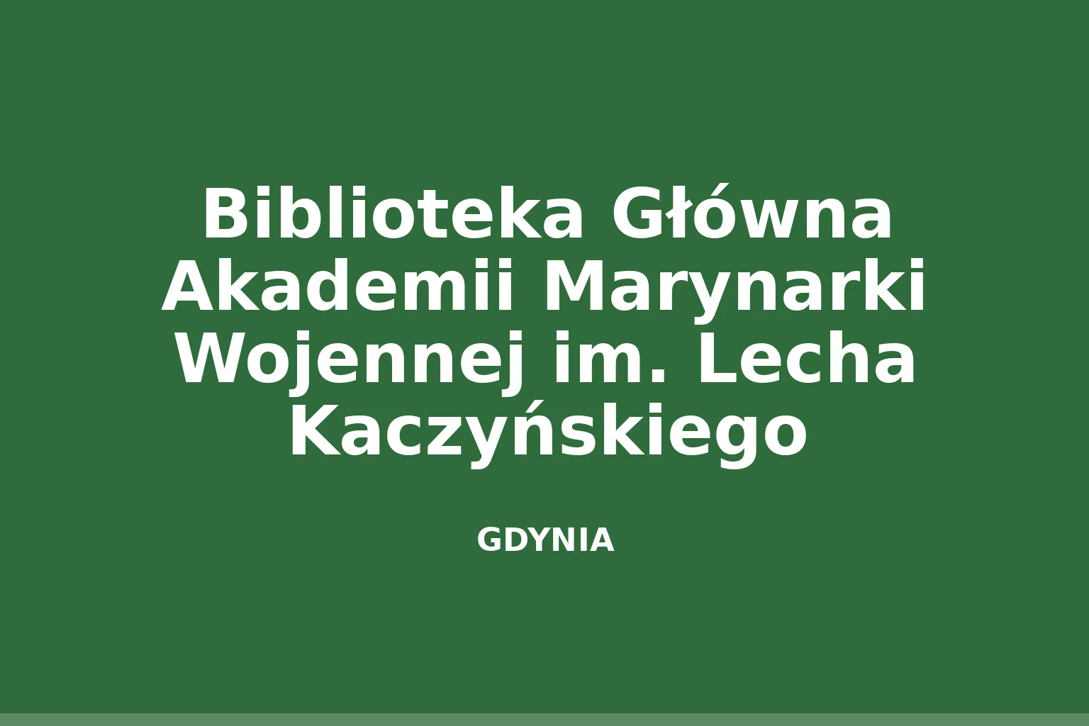 Biblioteka Główna Akademii Marynarki Wojennej im. Lecha Kaczyńskiego