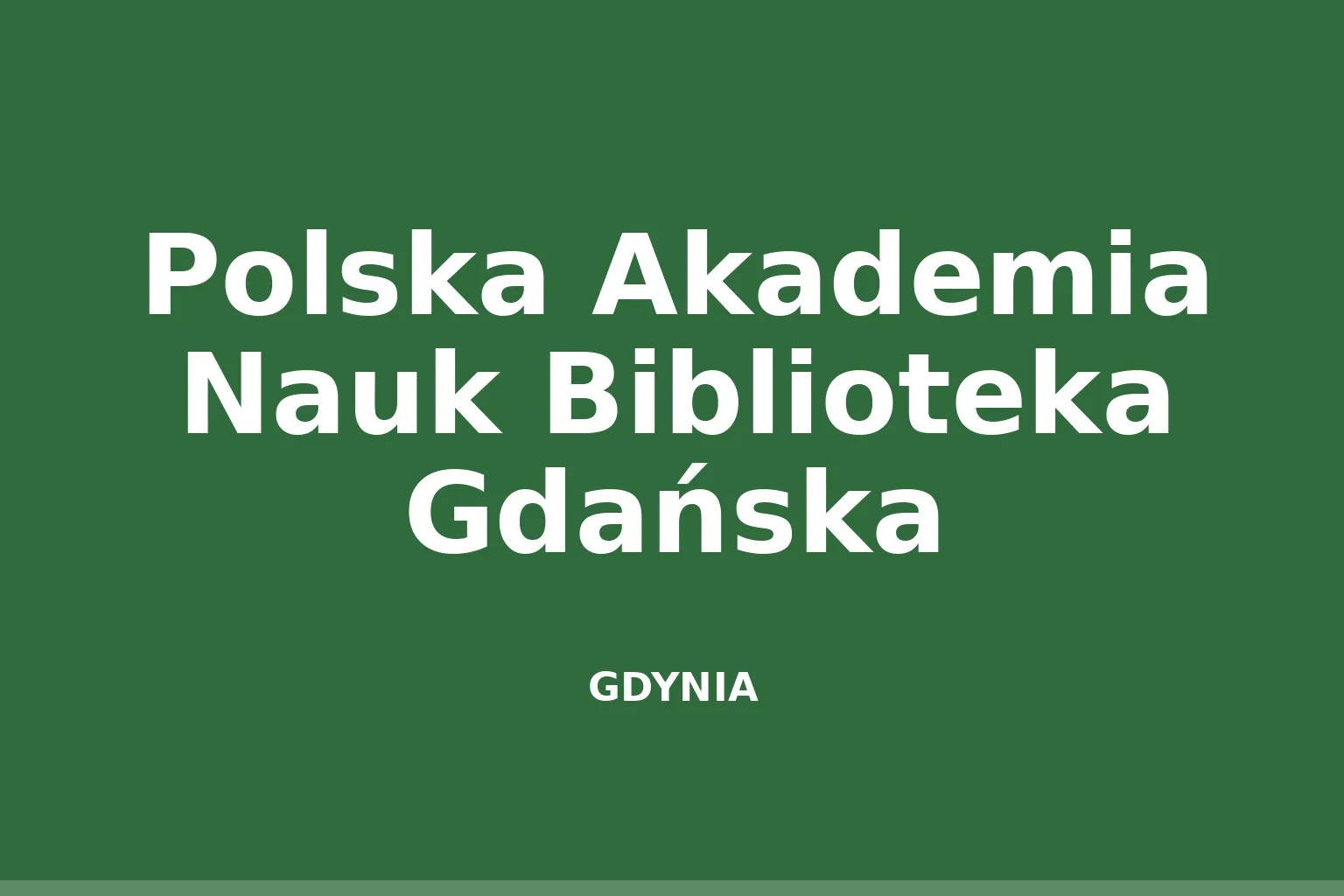 Polska Akademia Nauk Biblioteka Gdańska